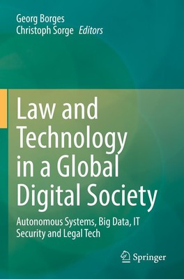 Law and Technology in a Global Digital Society Christoph Sorge