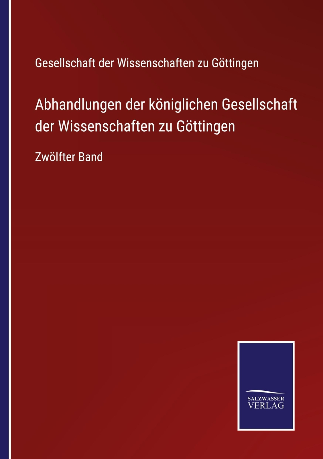 Abhandlungen Der Königlichen Gesellschaft Der Wissenschaften Zu