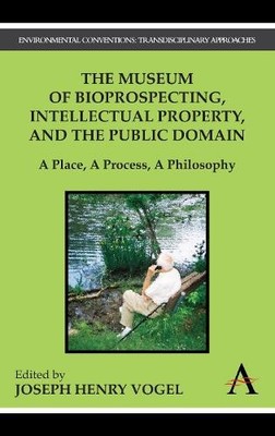 Joseph Henry Vo The Museum of Bioprospecting, Intellectual Property, (Paperback)