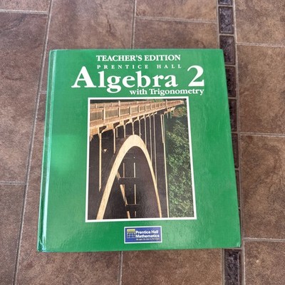 Prentice Hall Algebra 2 with Trigonometry, Teacher's Edition