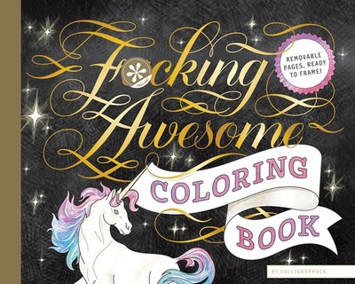 Fucking Awesome Coloring Book: (Coloring Book for Adults, Gifts for Adults, ...