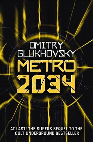 Metro 2034, Glukhovsky, Dmitry, Excellent