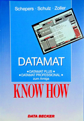COMMODORE AMIGA -- DATAMAT KNOW HOW (DATA BECKER - BOOK) #2EN