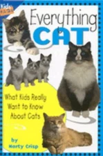 Everything Cat : What Kids Really Want to Know about Cats Paperba