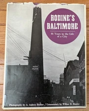 Bodine's Baltimore [1924-1970 photos and more] - A. Aubrey Bodine 1973 First Ed.