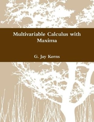 G Jay Kerns Multivariable Calculus with Maxima (Taschenbuch)
