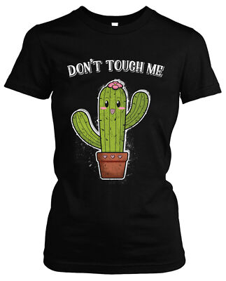 Dont touch me Damen Girlie T-Shirt | Kaktus Dont Fass mich nicht an Spruch  | eBay.de