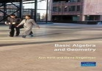 Basic Algebra and Geometry (Prentice-Hall International by Hirst, Ann 0130866229