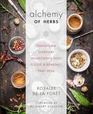 Alchemy of Herbs: Transform Everyday - Paperb...