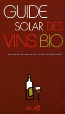 Guide solar des vins bio - Evelyne Malnic - V386505