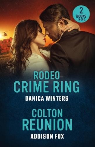 Danica Winters Addison Fox Rodeo Crime Ring / Colton Reunion (Tascabile)