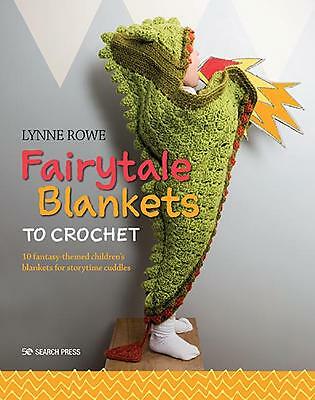 Fairytale Blankets To Crochet : 10 Fantasy-Themed Children's Blankets For Storytime Cuddles Lynne Rowe - Image 2