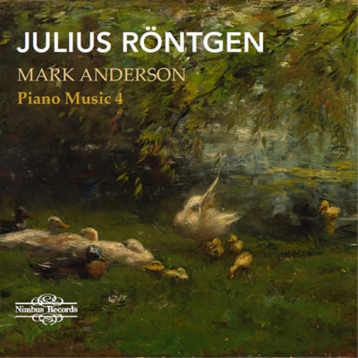 Julius Röntgen Julius Röntgen: Piano Music - Volume 4 (CD) Album