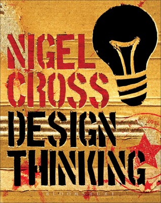 Design Thinking: Understanding How Designers Think and Work by Cross