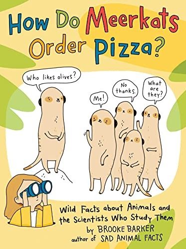 How Do Meerkats Order Pizza?: Wild F..., Barker, Brooke