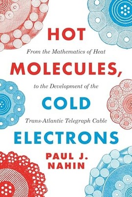 Hot Molecules, Cold Electrons: From the Mat..., Paul J.