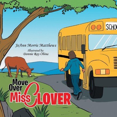 Move over Miss Clover JoAnn Morris Matthews Paperback Author Solu