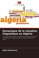 Aliya Sheranova | Dynamique De La Situation Linguistique En AlgéRie | Buch