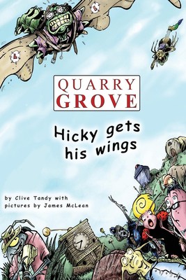 QUARRY GROVE | Clive Tandy | HICKY GETS HIS WINGS | Taschenbuch | Englisch