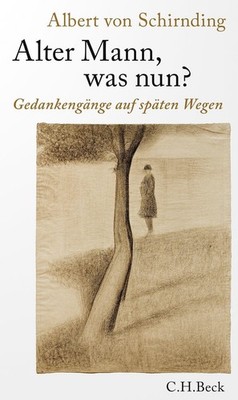 Alter Mann, was nun? Albert von Schirnding