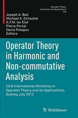 Operator Theory in Harmonic and Non-commutative Analysis: 23rd International Wor