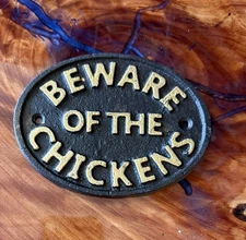 Beware of The Chickens Cast Iron Plaque Sign Wall Mounted Black & Gold 4.7” X 3”
