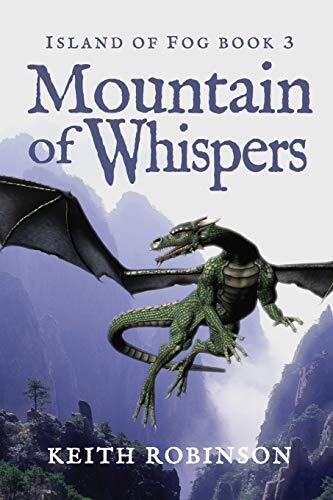 Mountain of Whispers (Island of Fog, Book 3) By Keith Robinson