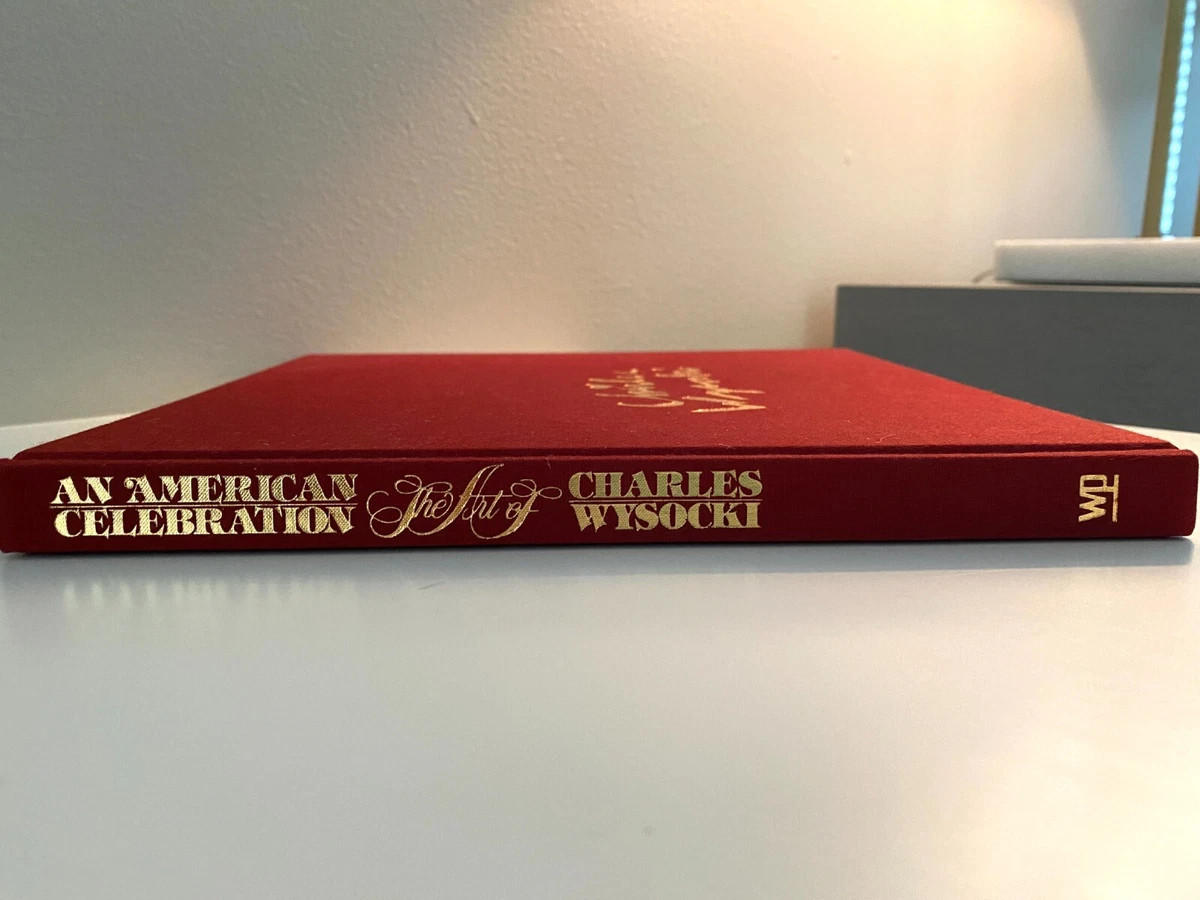 The Art of Charles Wysocki~An American Celebration Signed 1st Edition