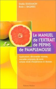 Le manuel de lextrait de pépins de pamplemousse von Sha... | Buch | Zustand gut