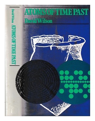 Wilson,David (1932-2006) Atoms Of Time Vergangenheit / Wilson 1975 Erste Ausgabe