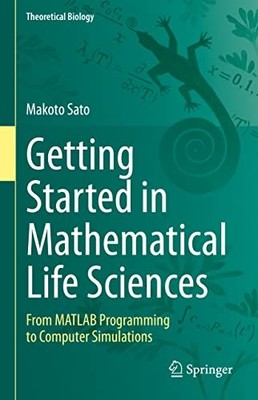 Erste Schritte in den mathematischen Lebenswissenschaften: Von der MATLAB-Programmierung zum Compu