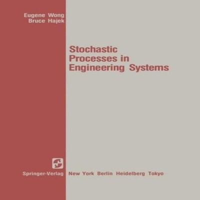 Stochastic Processes in Engineering Systems E. Wong Paperback Spr