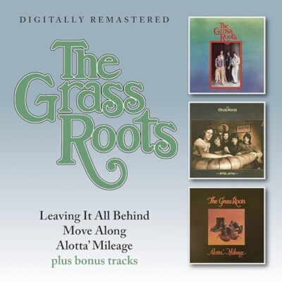 Grass Roots The - Leaving It All Behind / Move Along / Alotta' Mileage [CD]