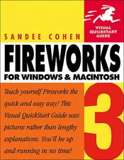 Fireworks 3 for Windows and Macintosh: Visual QuickStart Guide by Sandee...