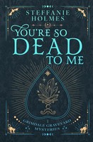 You're So Dead To Me | Luxe Paperback Edition | Steffanie Holmes | Taschenbuch
