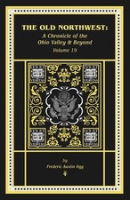 The Old Northwest: A Chronicle of the Ohio Valley and Beyond by Frederic Ogg Pap