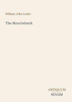 The Mountebank William John Locke