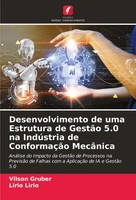 Vilson Gruber (U. A.) | Desenvolvimento De Uma Estrutura De GestãO 5.0 Na...