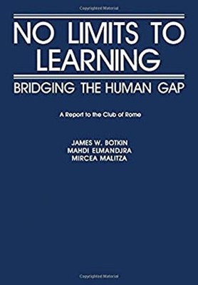 No Limits to Learning : Bridging the Human Gap: The Club of Rome
