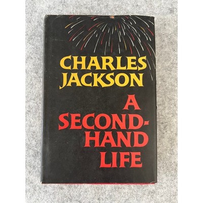 A Second Hand Life by Charles Jackson - Vintage Hardcover - Psychological Drama