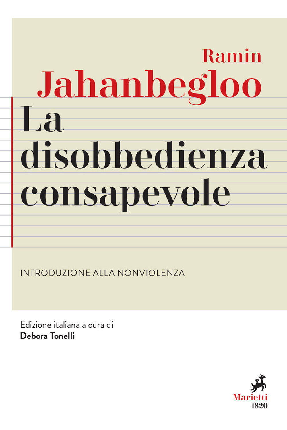 Libri Ramin Jahanbegloo - La Disobbedienza Consapevole. Introduzione Alla Nonvio