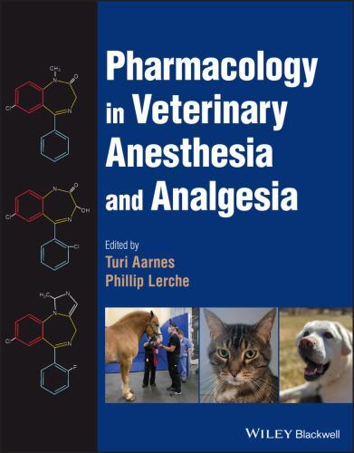 Pharmacology in Veterinary Anesthesia and Analgesia by Phillip Lerche (2024, ...