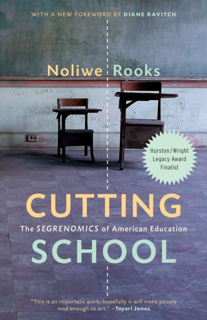 Cutting School by Noliwe Rooks PAPERBACK 9781620975985