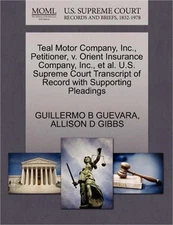 Teal Motor Company, Inc., Petitioner, V. Orient Insurance Company, Inc., Et Al.