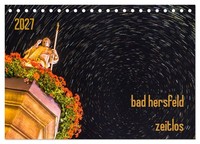 Bad Hersfeld Zeitlos (Tischkalender 2027 DIN A5 Quer), Calvendo Monatskalender