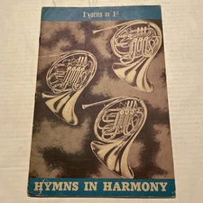 Hymns in Harmony Horns in F James Boersma 1960 Rodehaver Hall Mack Music Book 