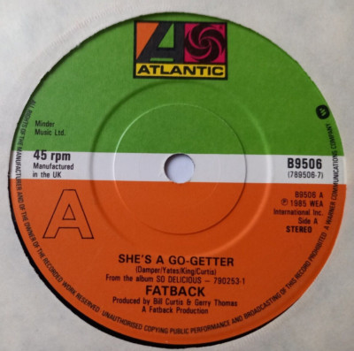 The Fatback Band ~ She's A Go-Getter / Evil (1985 7'')