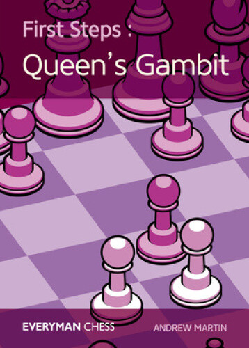 Thumbnail - First Steps: The Queens's Gambit By Andrew Martin