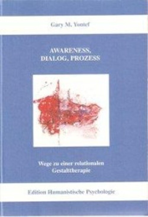 Thumbnail - Awareness, Dialog, Prozess Wege Zu Einer Relationalen Gestalttherapie