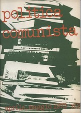 Politica comunista n.2 aprile-maggio 1973 - AA.VV. (s.e.) [1973]
